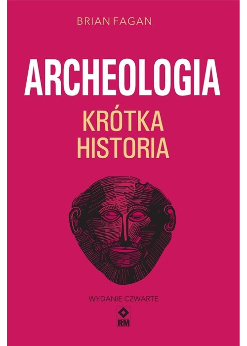 Archeologia. Krótka historia