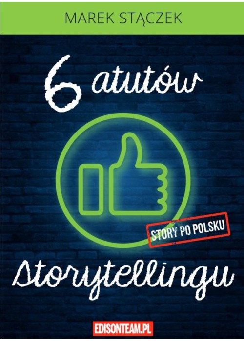 Sześć atutów storytellingu w.4 poprawione