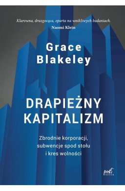 Drapieżny kapitalizm. Zbrodnie korporacji..