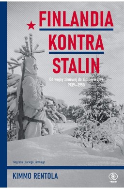 Finlandia kontra Stalin. Od wojny zimowej do...