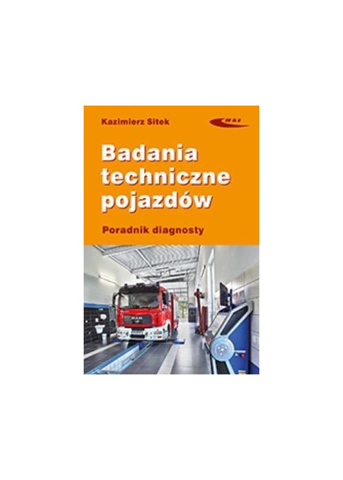 Badania techniczne pojazdów. Poradnik diagnosty