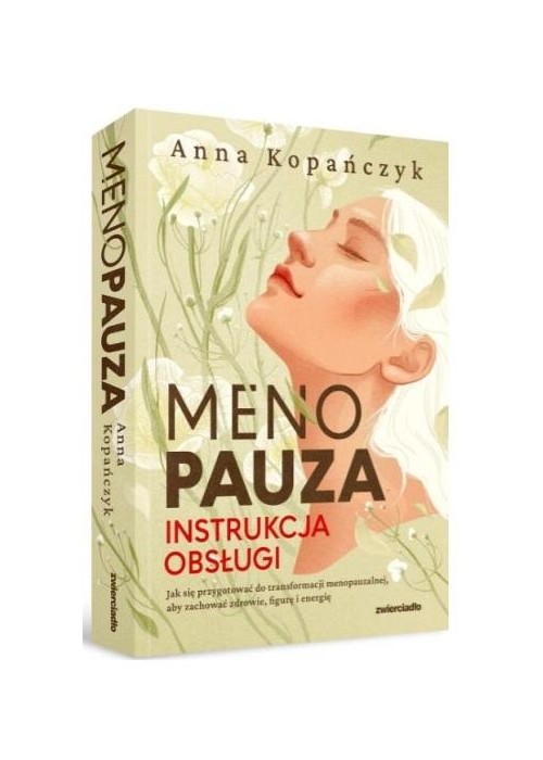 Menopauza. Instrukcja obsługi