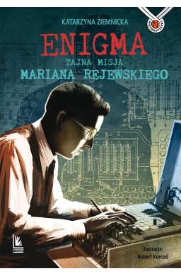 Enigma. Tajna misja Mariana Rejewskiego