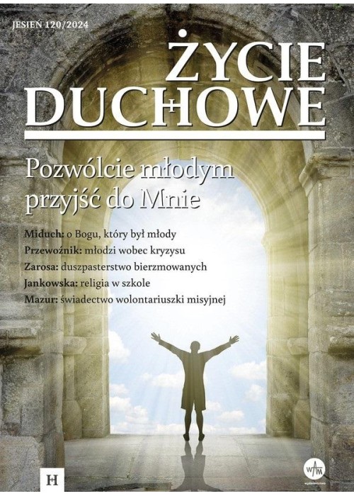 Życie Duchowe 120/2024 Pozwólcie młodym przyjść...