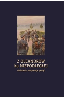 Z Oleandrów ku Niepodległej..