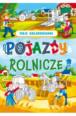 Moje kolorowanki. Pojazdy rolnicze