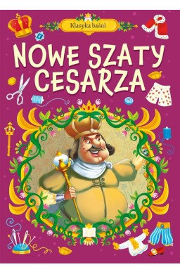 Klasyka baśni. Nowe szaty cesarza