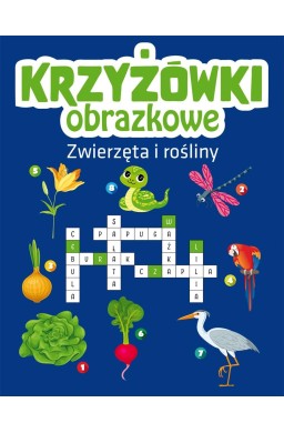 Krzyżówki obrazkowe. Zwierzęta i rośliny