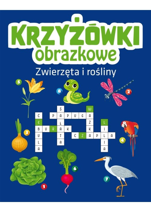 Krzyżówki obrazkowe. Zwierzęta i rośliny