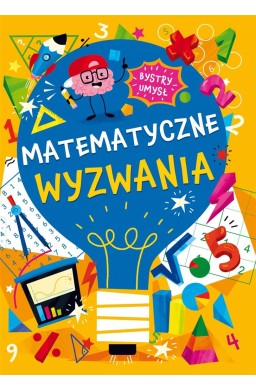 Bystry umysł. Matematyczne wyzwania