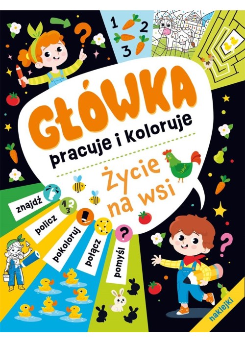 Główka pracuje i koloruje. Życie na wsi