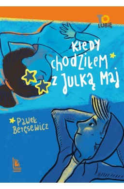 Kiedy chodziłem z Julką Maj