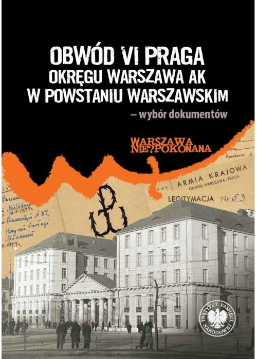 Obwód VI Praga Okręgu Warszawa AK w powstaniu..