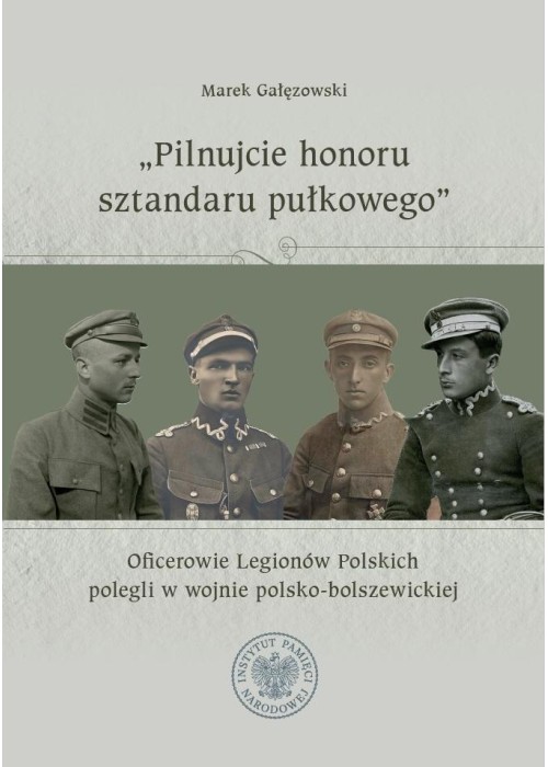 Pilnujcie honoru sztandaru pułkowego