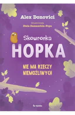 Skowronka Hopka. Nie ma rzeczy niemożliwych