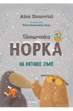 Skowronka Hopka. Na ratunek zimie