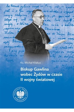 Biskup Gawlina wobec Żydów w czasie II wojny