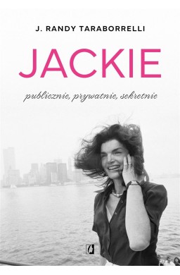 Jackie: publicznie, prywatnie, sekretnie