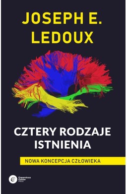 Cztery rodzaje istnienia. Nowa koncepcja człowieka