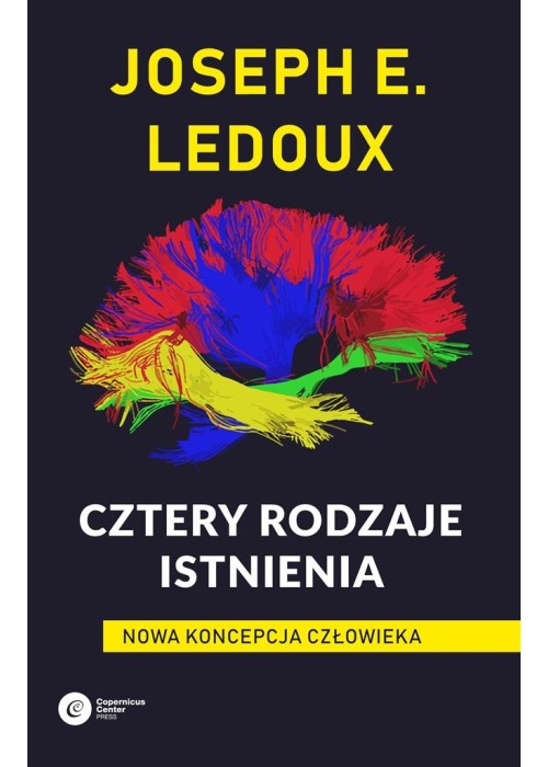 Cztery rodzaje istnienia. Nowa koncepcja człowieka