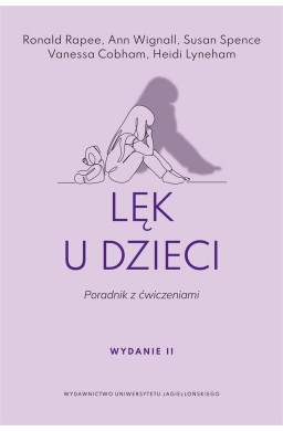 Lęk u dzieci. Poradnik z ćwiczeniami w.2