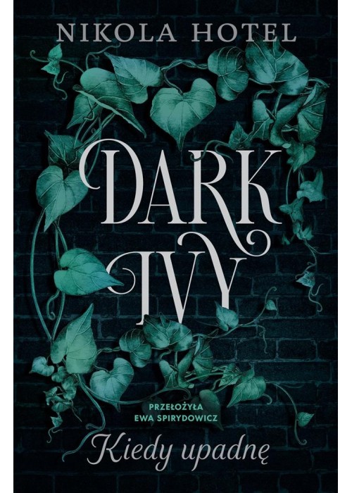 Dark Ivy. Kiedy upadnę