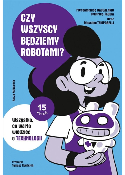 Czy wszyscy będziemy robotami? Wszystko, co...