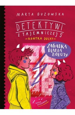 Detektywi z Tajemniczej 5 Zagadka diabła Boruty