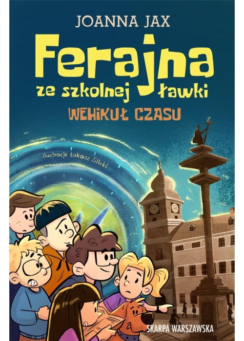 Ferajna ze szkolnej ławki. Wehikuł czasu