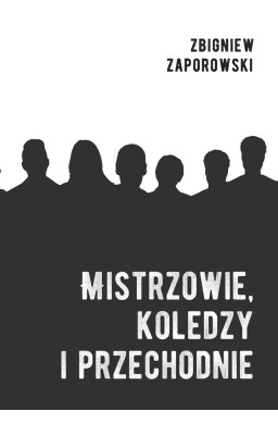 Mistrzowie, koledzy i przechodnie