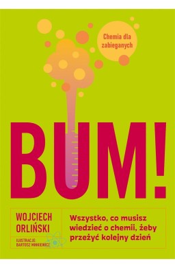 BUM! Wszystko, co musisz wiedzieć o chemii...