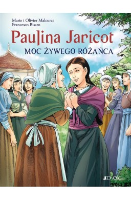 Paulina Jaricot. Moc Żywego Różańca