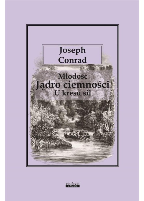 Młodość - Jądro ciemności - U kresu sił