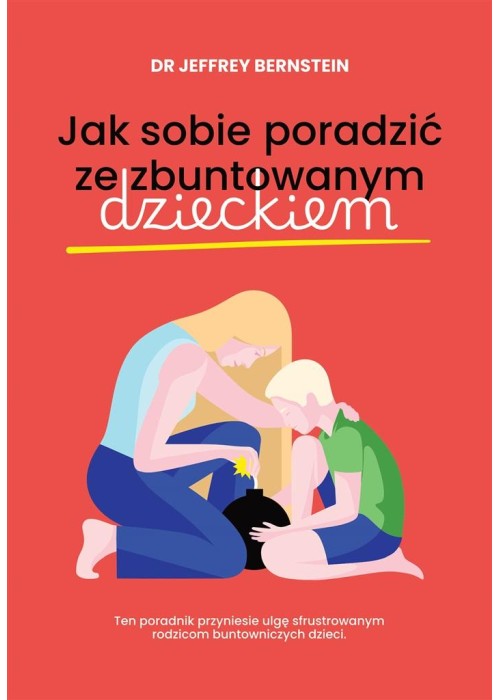 Jak sobie poradzić ze zbuntowanym dzieckiem