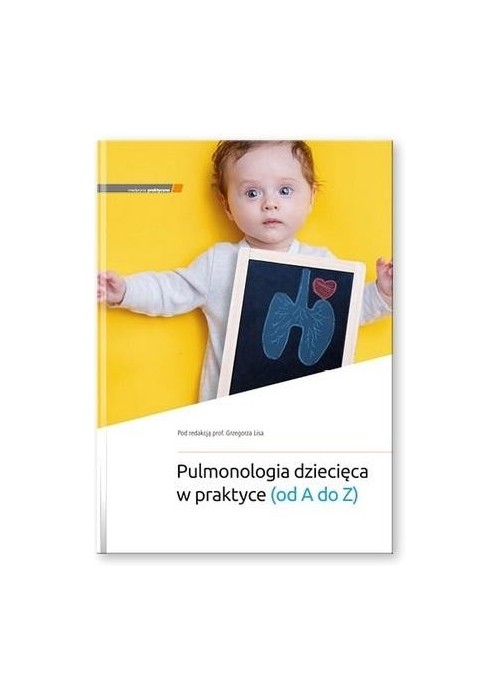 Pulmonologia dziecięca w praktyce (od A do Z)