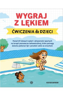 Wygraj z lękiem. Ćwiczenia dla dzieci