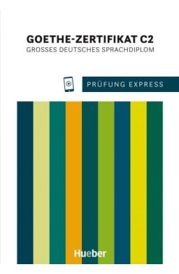 Prfung Express Goethe-Zertifikat C2 w.2024