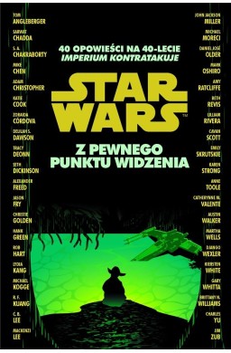 Star Wars. Z pewnego punktu widzenia