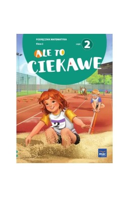 Matematyka SP 2 Ale to ciekawe podr cz.2