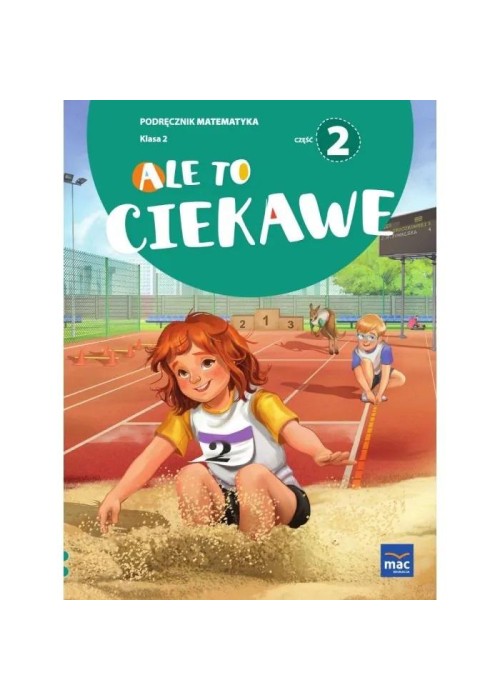 Matematyka SP 2 Ale to ciekawe podr cz.2