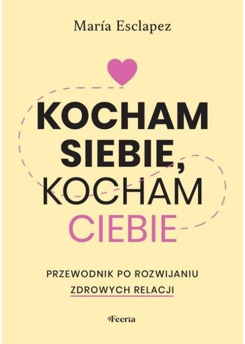 Kocham siebie, kocham ciebie. Przewodnik po...