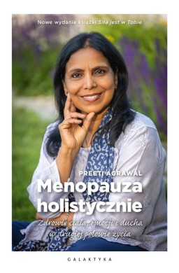 Menopauza holistycznie. Zdrowie ciała, emocji i..