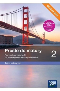 Matematyka LO 2 Prosto do matury Podr. ZP 2024