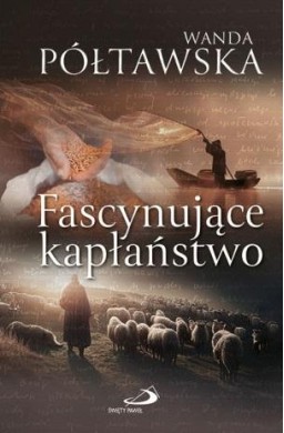 Fascynujące kapłaństwo