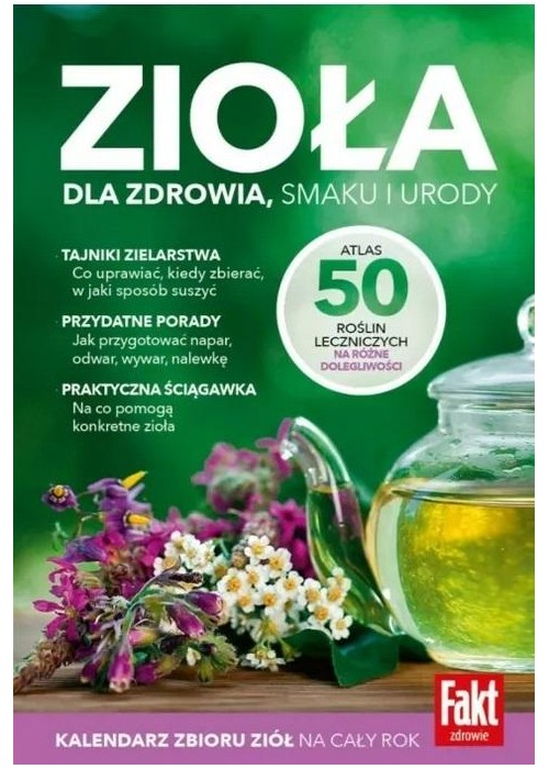 Zioła. Dla zdrowia, smaku i urody