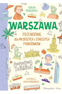 Warszawa. Przewodnik dla młodszych i starszych...