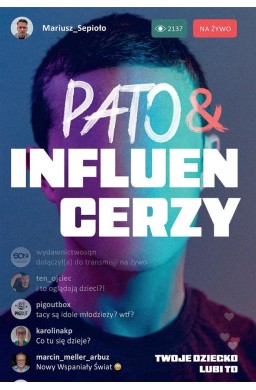 Pato&influencerzy. Twoje dziecko lubi to