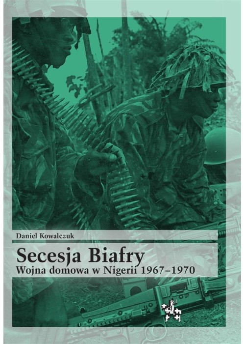 Secesja Biafry. Wojna domowa w Nigerii 1967-1970