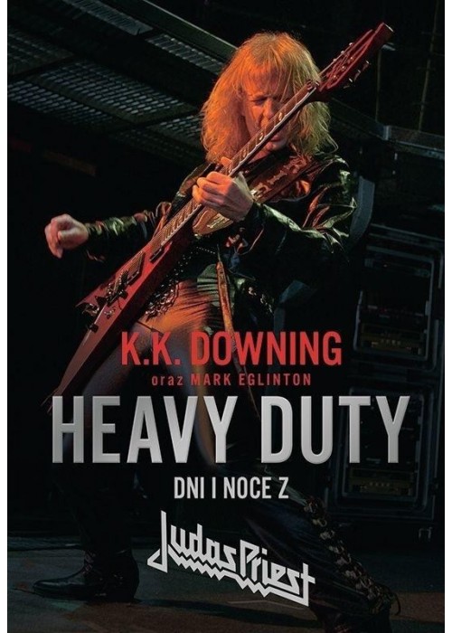 Heavy Duty. Dni i noce z Judas Priest