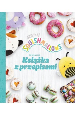 Squishmallows. Oficjalna książka z przepisami